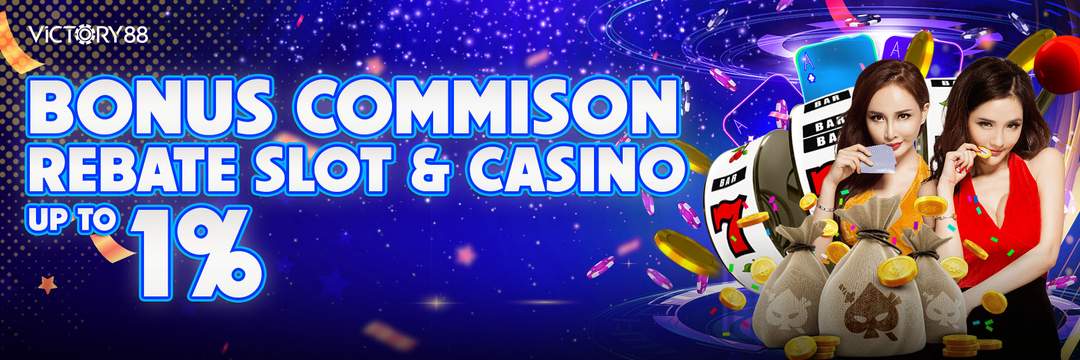 Bonus Comission Slot & Casino